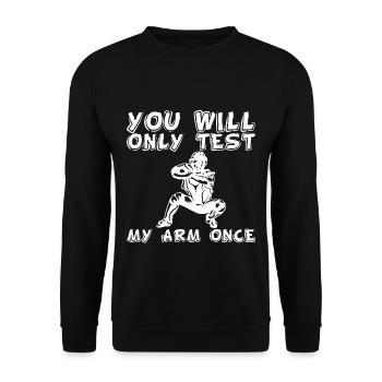 Vous ne testerez mon bras qu’une seule fois - Sweat-shirt Unisexe - noir - Devant - Alina (178cm) & Michal (187cm)