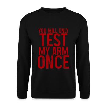 Vous ne testerez mon bras qu’une seule fois 3 - Sweat-shirt Unisexe - noir - Devant - Alina (178cm) & Michal (187cm)