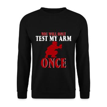 Vous ne testerez mon bras qu’une seule fois 4 - Sweat-shirt Unisexe - noir - Devant - Alina (178cm) & Michal (187cm)