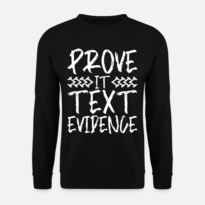 Prouvez-le, preuve textuelle 24 - Sweat-shirt Unisexe - noir