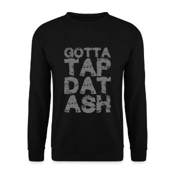 Gotta Tap Dat Ash 2 - Unisex Sweatshirt - black - Front - Alina (178cm) & Michal (187cm)