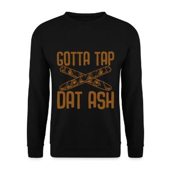 Gotta Tap Dat Ash - Unisex Sweatshirt - black - Front - Alina (178cm) & Michal (187cm)