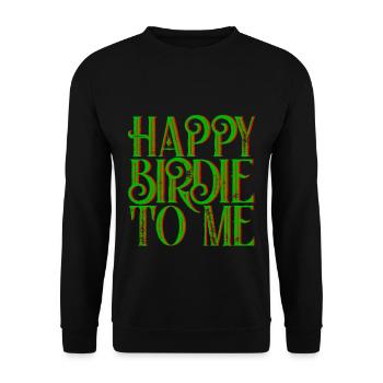 Happy Birdie To Me 3 - Unisex Pullover - Schwarz - Vorne - Alina (178cm) & Michal (187cm)