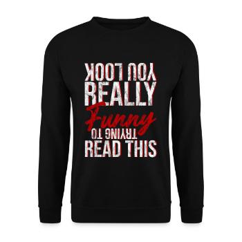 You look really funny trying to read this 3 - Unisex Sweatshirt - black - Front - Alina (178cm) & Michal (187cm)