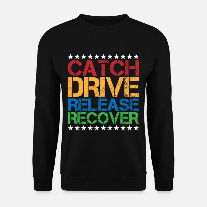 Catch Drive Release Récupérer 7 - Sweat-shirt Unisexe - noir