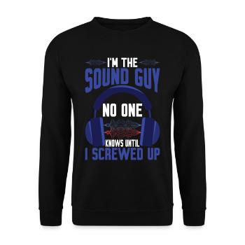 Chez The Sound Guy, personne ne le sait jusqu’à ce que je me plante.3 - Sweat-shirt Unisexe - noir - Devant - Alina (178cm) & Michal (187cm)