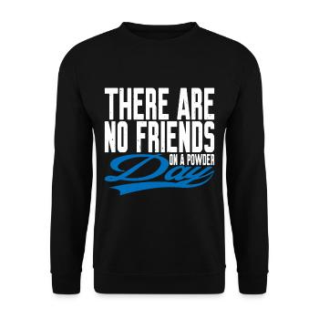 There are no friends on a powder day 3 - Unisex Sweatshirt - black - Front - Alina (178cm) & Michal (187cm)