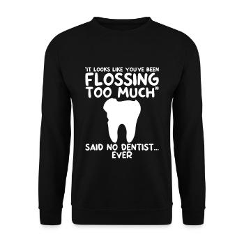 You've Been Flossing Too Much - Said No Dentist 2 - Unisex Sweatshirt - black - Front - Alina (178cm) & Michal (187cm)
