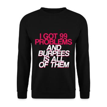 J’ai eu 99 problèmes et burpees est tous 2 - Sweat-shirt Unisexe - noir - Devant - Alina (178cm) & Michal (187cm)
