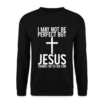 I'm Not Perfect But Jesus Thinks I'm To Die For - Unisex Sweatshirt - black - Front - Alina (178cm) & Michal (187cm)