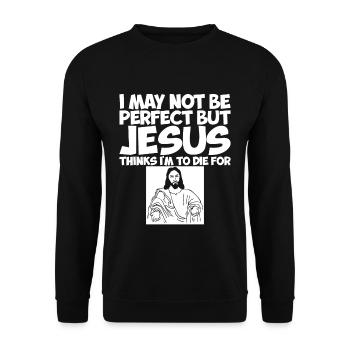 I'm Not Perfect But Jesus Thinks I'm To Die For 2 - Unisex Sweatshirt - black - Front - Alina (178cm) & Michal (187cm)