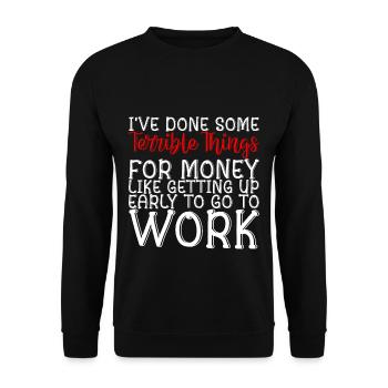 I've Done Some Terrible Things For Money 2 - Unisex Pullover - Schwarz - Vorne - Alina (178cm) & Michal (187cm)