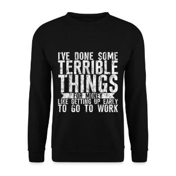 I've Done Some Terrible Things For Money 3 - Unisex Pullover - Schwarz - Vorne - Alina (178cm) & Michal (187cm)