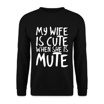 My Wife Is Cute When She Is Mute - Unisex Sweatshirt - black - Front - Alina (178cm) & Michal (187cm)