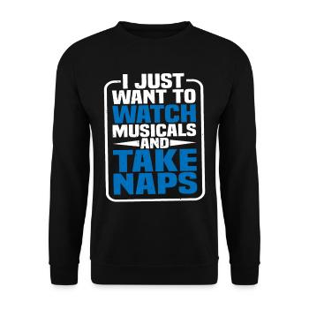 I Just Want To Watch Musicals And Take Naps - Unisex Sweatshirt - black - Front - Alina (178cm) & Michal (187cm)