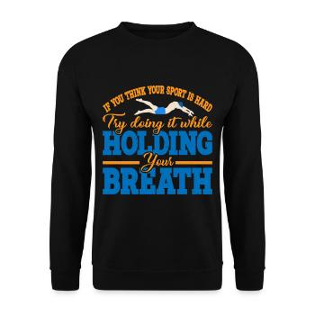 Try doing it while holding your breath 4 - Unisex Sweatshirt - black - Front - Alina (178cm) & Michal (187cm)
