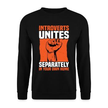 Les introvertis s’unissent séparément dans votre propre maison - Sweat-shirt Unisexe - noir - Devant - Alina (178cm) & Michal (187cm)