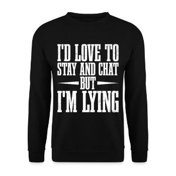 I'd Love To Stay And Chat But I'm Lying 3 - Unisex Pullover - Schwarz - Vorne - Alina (178cm) & Michal (187cm)