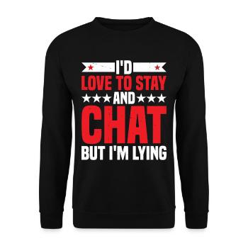 I'd Love To Stay And Chat But I'm Lying 2 - Unisex Pullover - Schwarz - Vorne - Alina (178cm) & Michal (187cm)