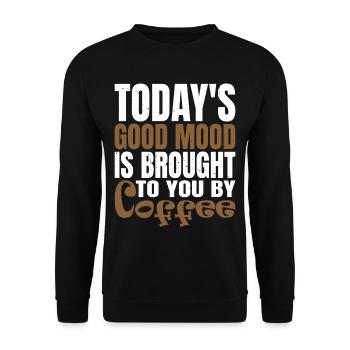 Today's Good Mood Is Brought To You By Coffee - Unisex Pullover - Schwarz - Vorne - Alina (178cm) & Michal (187cm)