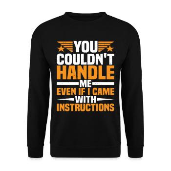 Vous ne pouviez pas me gérer même avec des instructions - Sweat-shirt Unisexe - noir - Devant - Alina (178cm) & Michal (187cm)