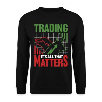 Le trading, c’est tout ce qui compte 2 - Sweat-shirt Unisexe - noir - Devant - Alina (178cm) & Michal (187cm)