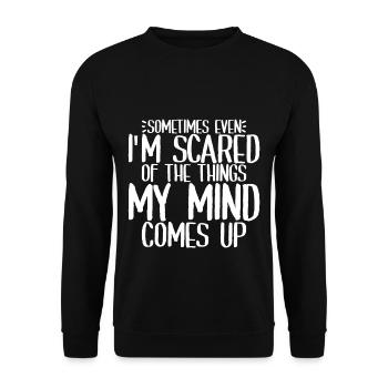 Even I'm Scared Of The Things My Mind Comes Up 4 - Unisex Sweatshirt - black - Front - Alina (178cm) & Michal (187cm)