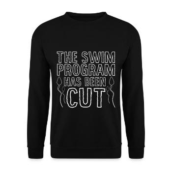 The Swim Program Has Been Cut 2 - Unisex Pullover - Schwarz - Vorne - Alina (178cm) & Michal (187cm)