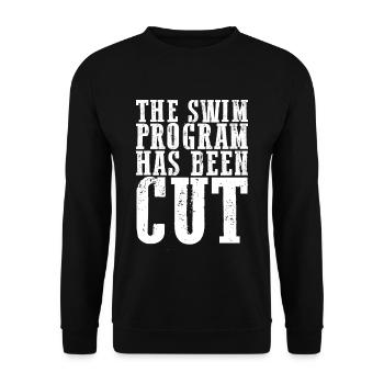 The Swim Program Has Been Cut 4 - Unisex Pullover - Schwarz - Vorne - Alina (178cm) & Michal (187cm)