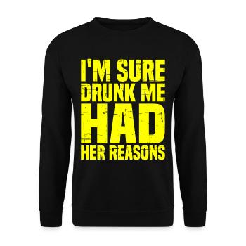 Je suis sûr que Drunk Me Had Her Reasons 7 - Sweat-shirt Unisexe - noir - Devant - Alina (178cm) & Michal (187cm)