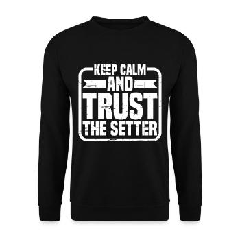 Restez calme et faites confiance au Setter 11 - Sweat-shirt Unisexe - noir - Devant - Alina (178cm) & Michal (187cm)