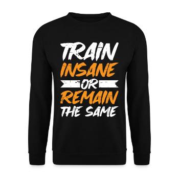 Train Insane or Remain The Same 8 - Unisex Sweatshirt - black - Front - Alina (178cm) & Michal (187cm)
