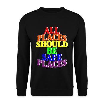 All Places Should Be Safe Places 4 - Unisex Sweatshirt - black - Front - Alina (178cm) & Michal (187cm)
