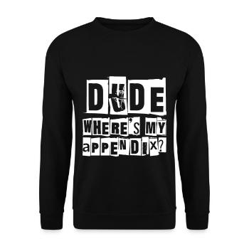 Dude Where's My Appendix - Unisex Sweatshirt - black - Front - Alina (178cm) & Michal (187cm)