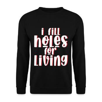 I Fill Holes For Living 2 - Unisex Pullover - Schwarz - Vorne - Alina (178cm) & Michal (187cm)