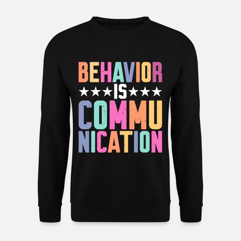 Behavior Is Communication 7 - Unisex Sweatshirt - black