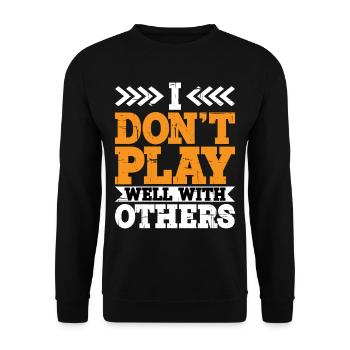 I Don't Play Well With Others 12 - Unisex Pullover - Schwarz - Vorne - Alina (178cm) & Michal (187cm)
