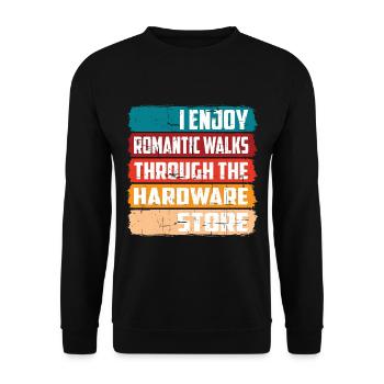 Enjoy Romantic Walks Through The Hardware Store16 - Unisex Sweatshirt - black - Front - Alina (178cm) & Michal (187cm)