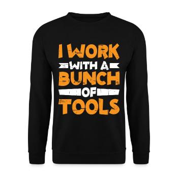 I Work With A Bunch Of Tools 7 - Unisex Pullover - Schwarz - Vorne - Alina (178cm) & Michal (187cm)