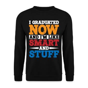 J’ai obtenu mon diplôme maintenant et je suis comme intelligent et trucs 8 - Sweat-shirt Unisexe - noir - Devant - Alina (178cm) & Michal (187cm)