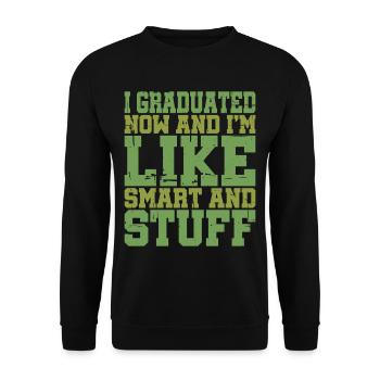 I Graduated Now And I'm Like Smart And Stuff 9 - Unisex Pullover - Schwarz - Vorne - Alina (178cm) & Michal (187cm)