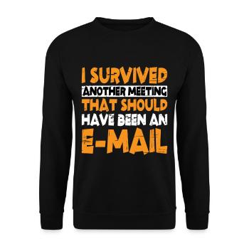 I Survived Another Meeting 13 - Unisex Sweatshirt - black - Front - Alina (178cm) & Michal (187cm)