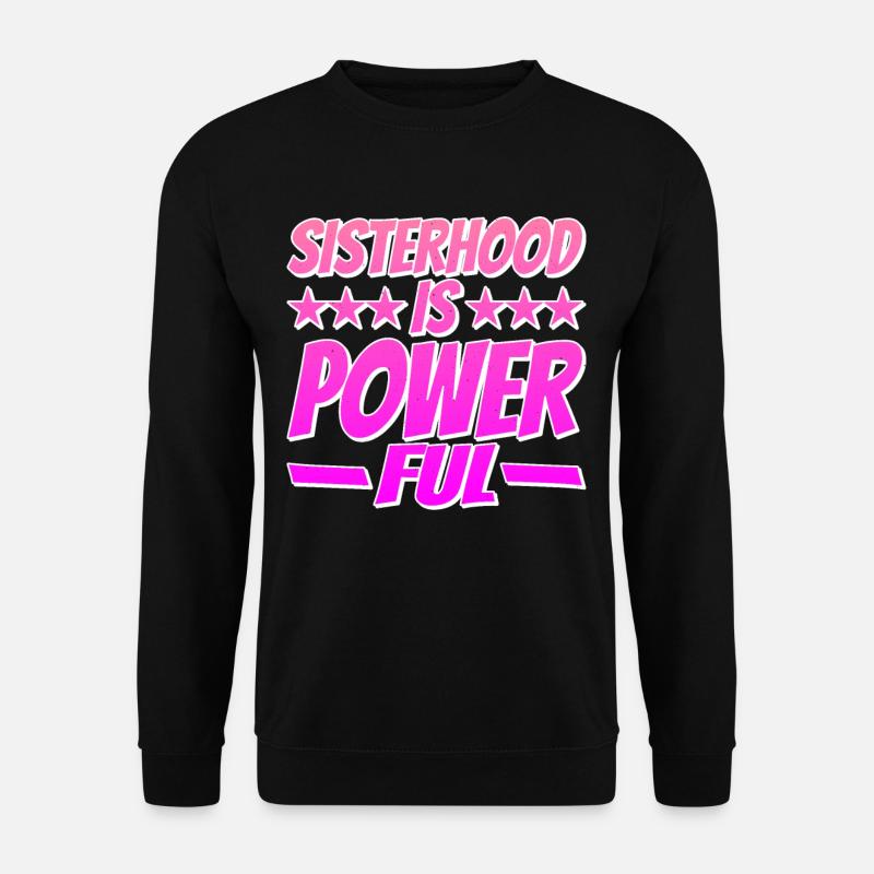 Sisterhood is Powerful 14 - Unisex Sweatshirt - black