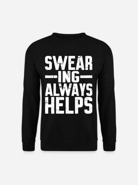 Swearing Always Helps 8 - Unisex Sweatshirt - black
