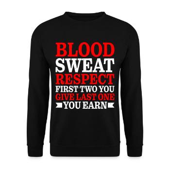 Blood Sweat Respect First You Give Last You Earn 2 - Unisex Sweatshirt - black - Front - Alina (178cm) & Michal (187cm)