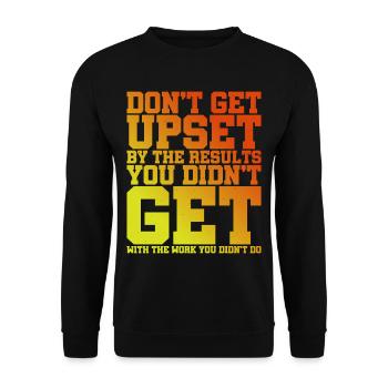 Ne vous fâchez pas avec les résultats que vous n’avez pas obtenus 2 - Sweat-shirt Unisexe - noir - Devant - Alina (178cm) & Michal (187cm)