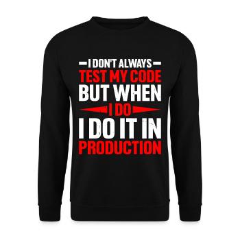 But When I Do I Do It In Production 2 - Unisex Pullover - Schwarz - Vorne - Alina (178cm) & Michal (187cm)