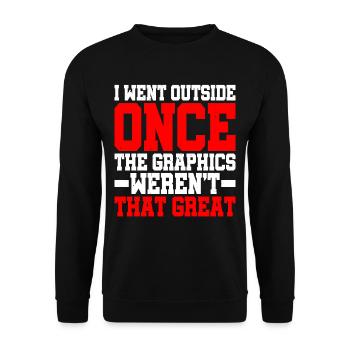 Je suis sorti une fois, les graphismes n’étaient pas géniaux 2 - Sweat-shirt Unisexe - noir - Devant - Alina (178cm) & Michal (187cm)
