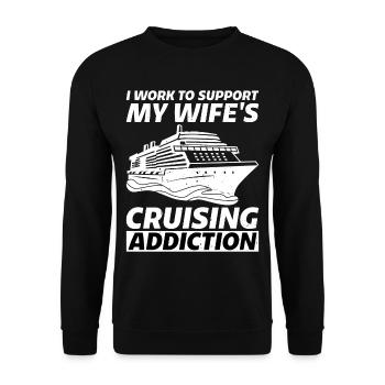 I Work To Support My Wife's Cruising Addiction 2 - Unisex Sweatshirt - black - Front - Alina (178cm) & Michal (187cm)