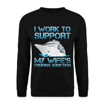 Je travaille pour soutenir la dépendance de croisière de ma femme - Sweat-shirt Unisexe - noir - Devant - Alina (178cm) & Michal (187cm)